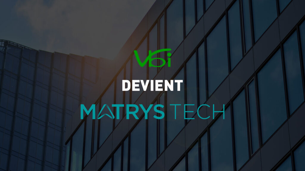 VBI devient Matrys Tech